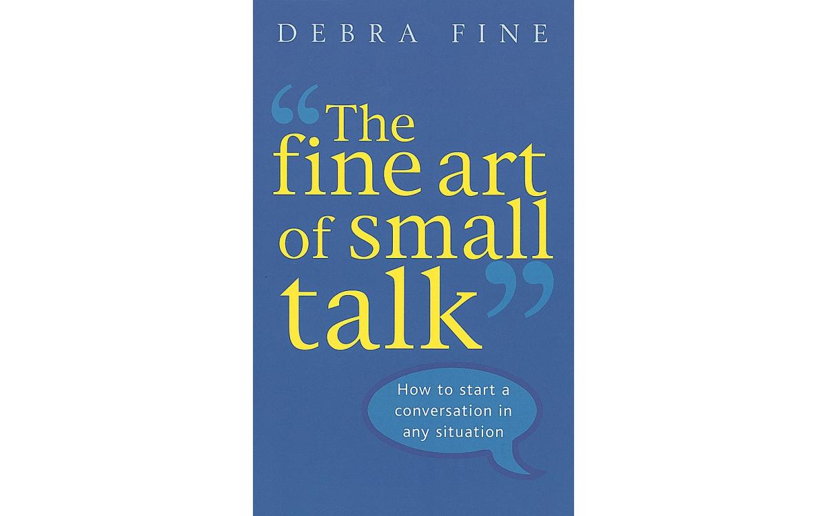 The Fine Art Of Small Talk - Debra Fine [Tóm tắt]